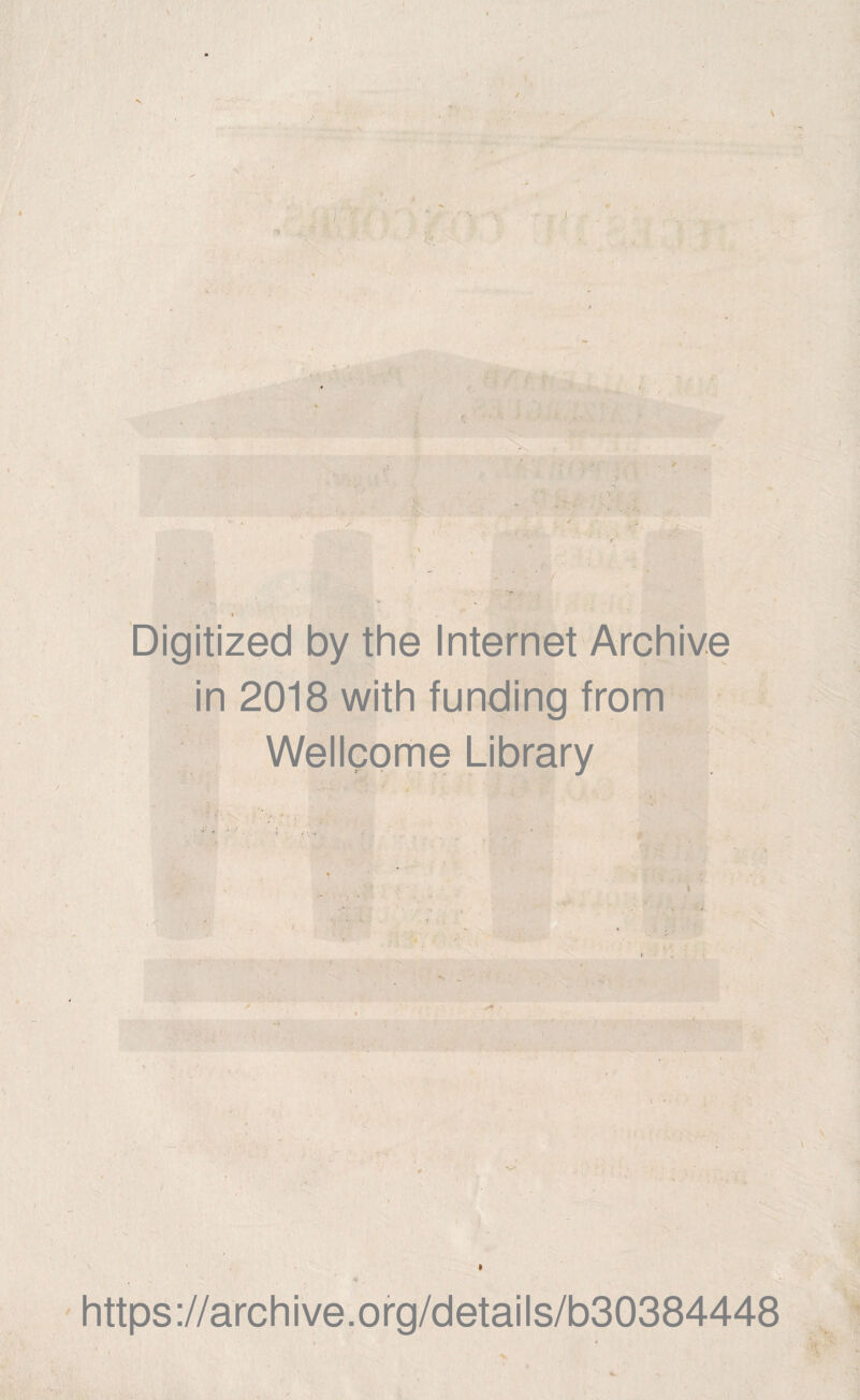 s I Digitized by the Internet Archive in 2018 with funding from Wellcome Library https://archive.org/details/b30384448