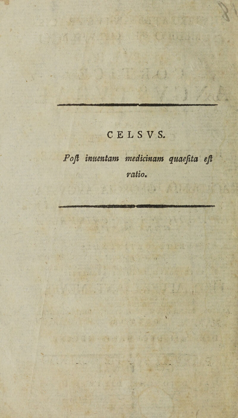| Pojl imientam medicinam quaefita eft ratio, * * * * ; ... ' 9