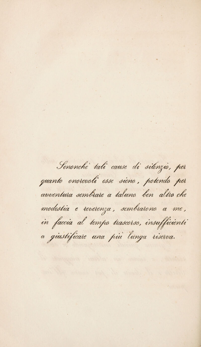 ///noncde /ad cattde c/t dt/en^to, fiel pactn/o cmo£eva/t ed de dtena, ^w/enc/e fie£ avven/uict jem/iaie a /a/cma /en ctZ/ta cde mcc/ed/tct e tenetela, dem/iaio-no- a me, tn faceta a/ /em/io- /ictdcaido-, tndaddcten/t a aùtd/t^tcate cena ^uu furila itdetva.