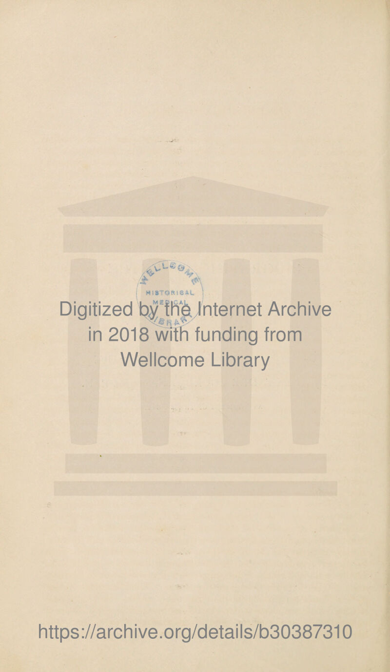 # V\ i HisT9*ue*L ; Digitized by the Internet Archive in 2018 with funding from Wellcome Library https://archive.org/details/b30387310