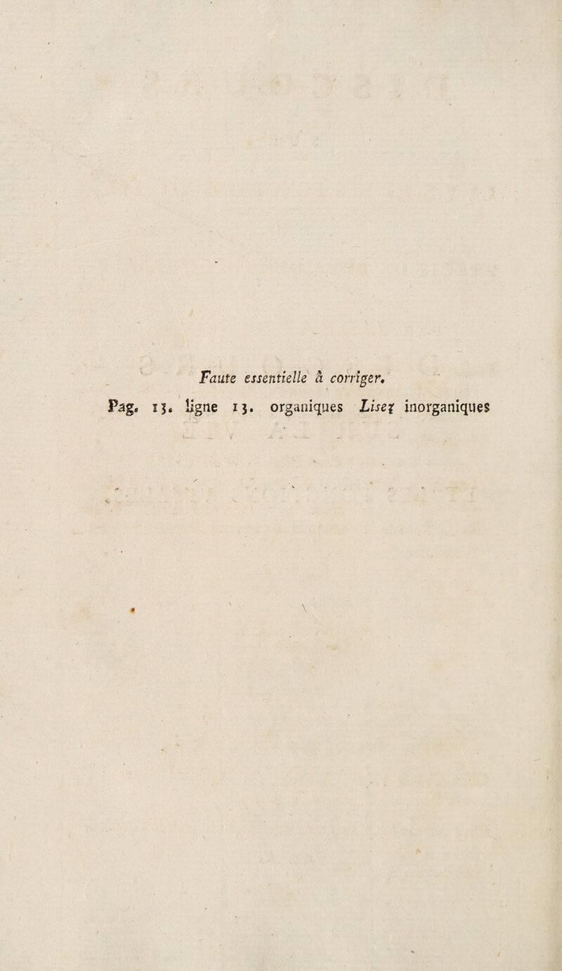 * Faute essentielle à corriger. \