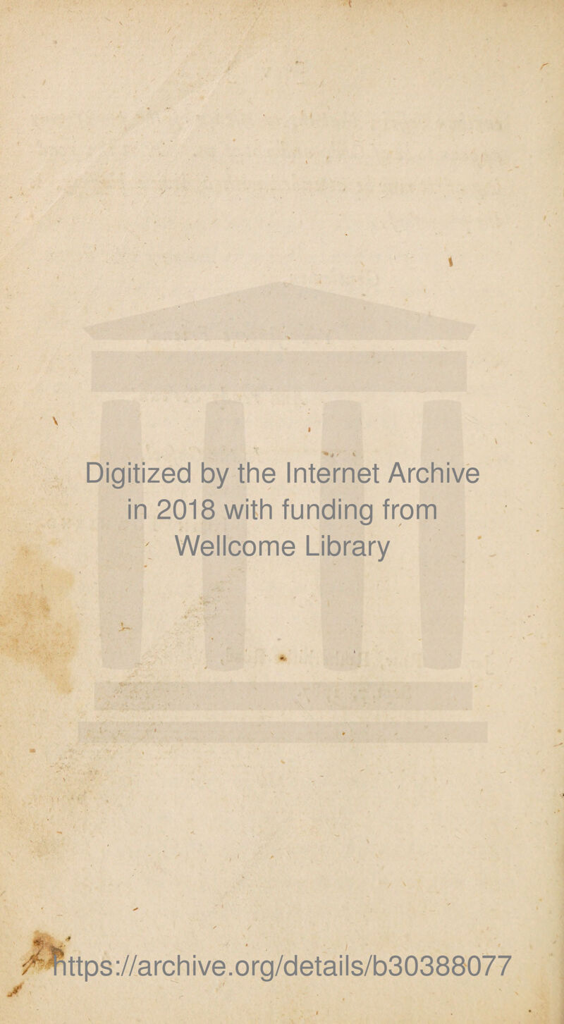 / I t V V I V Digitized by the Internet Archive in 2018 with funding from : Weiicome Library I i ttps://archive.org/detaiis/b30388077