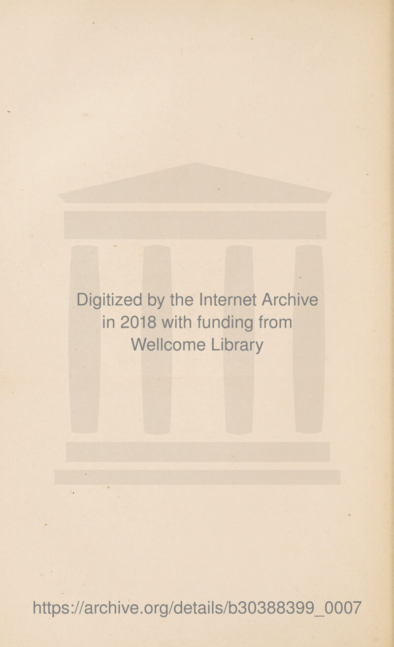 Digitized by the Internet Archive in 2018 with funding from Wellcome Library https://archive.org/details/b30388399_0007
