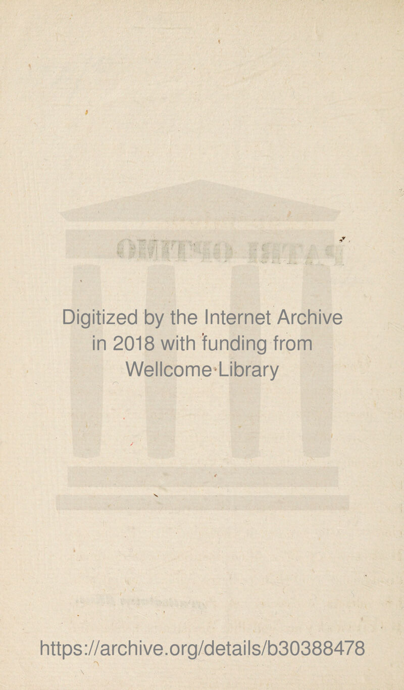 Digitized by the Internet Archive in 2018 with ifunding from Wellcome‘Library v. https://archive.org/details/b30388478