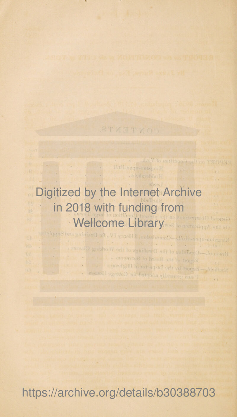 2 I i ■-_ - 11» .k -/'!•: iv.«i.u * ‘‘i ' .^i < /; v'-i' - ■ 9»*.' Digitized by the Internet Archive in 2018 with funding from Wellcome Library I T''i;'''?/, -./if i .1 fin !!( ’ ... A *tr, ‘ '* O h *■* ^ fit; ‘ f ■ ‘ ■ ‘70 :-iSI 4 n 'i: f M ■'■- '! T .. ff . ., , ' i ■’ f: • fti -- • -.•; V,: : ' >1' ■ ' > I i \ https://archive.org/details/b30388703