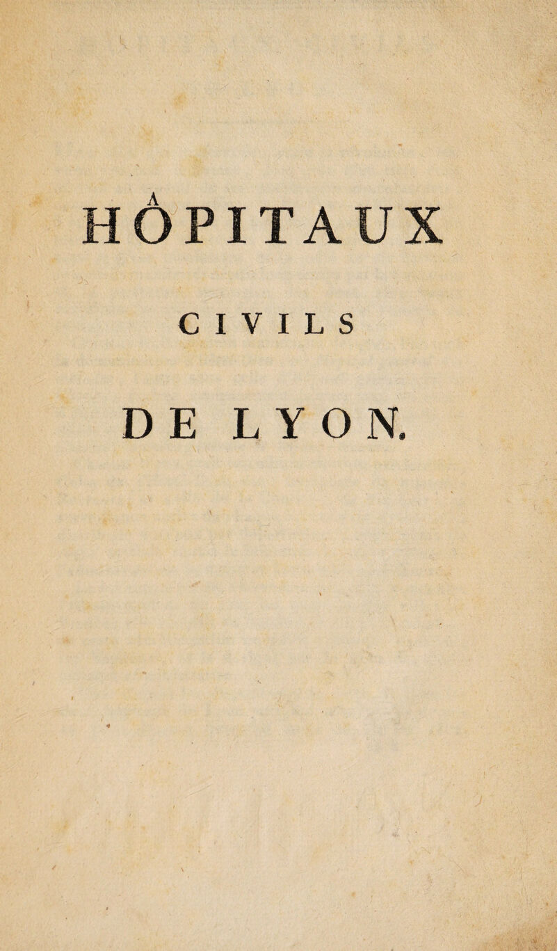 HOPITAUX CIVILS DE LYON.