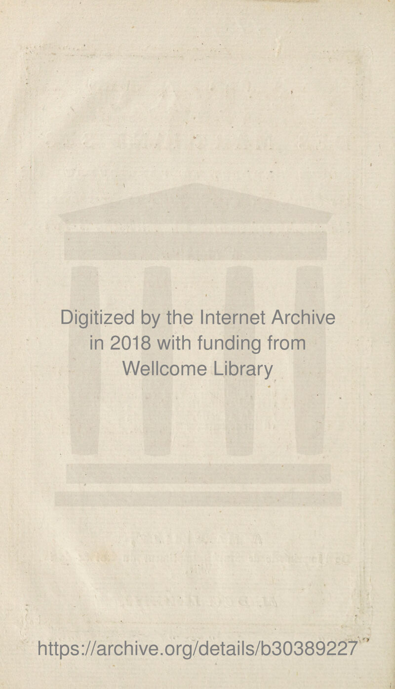 Digitized by the Internet Archive in 2018 with funding from Wellcome Library https://archive.orgydetails/b30389227