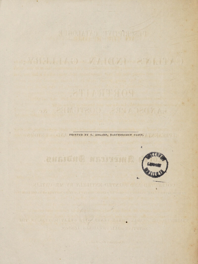 PRINTED BY C. ADLAKD, BARTROBOMEW CLOSE.