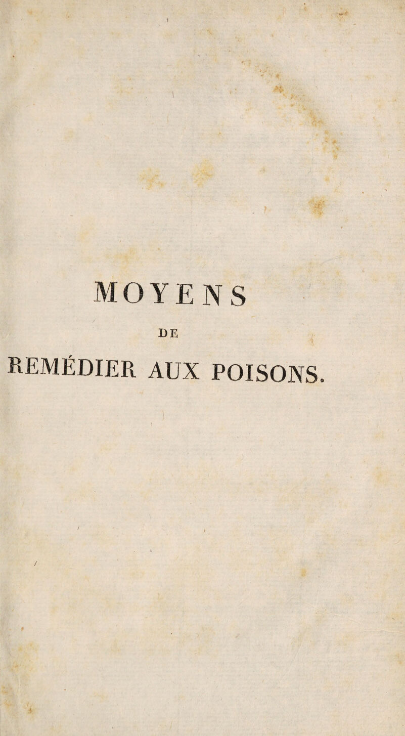 MOYENS DE REMÉDIER AUX POISONS.