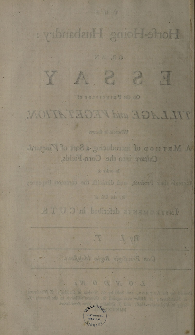 . ! ■{. v* W T -ff -r ' .3n I O .. *\ ■ X 1 £/>'■ t-J ' L, >. / • *)o 3uJ 1 • H 4 ' ’ fiO rT . hi iO lAVt r; c'? t i : t’ gcrbot : n:;Tji,M orb ( : • .■ -' J .i'< . . > * no : vco 3aj 03 *uL o n I » * * • r r -* » 1 i i - i-. y ■ ' 'i ' . . r ^ ■* • • • . v J -4 ' _ ' ’ Oil; ' ! ■ ’ • :t \ fcX > \ “ r: • ' ,-t *T r- 4 N . V - X 4 v-\ n r) m • r rv • * . r f ■ r, - • • ' • tf V o f ; ■ ■ r> v i'*'1 * - ttU *v. ■ tyW4«V tVL0o. J historical medical V</6>R ^