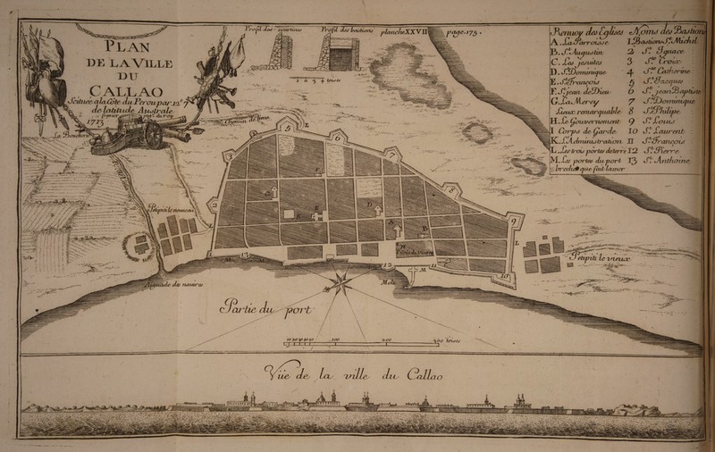 J TrdjtCJeJ • counities Tro fil cLejbctstions nlaneJieXJCVJ Plan DE LA VlLLE DU Callao \tuee a latote da Pet oi* ^ de latitude A tu ■ - rAliJ' l & 4 tenses -K, V. 'v. *. . £ <-oL.r... . . ' / r - / /- // . -3 •;:: i; i c * i'::- s '-; / :' -• ; page. 17$ J\enao A. Set udrrouj e B. SHAucj ueftin C. Xej jejuitej D. «/. ^rDotmmcjiie E. Saffratieoid Y.S'fj eaiv de3db Cr.JdAieney JYoi'i YfAaehoruA^tMxdi eL 1 2j 3 J? c)crnace leic .»>u tttA1 Jana rte • J. Ln^Oier rS? CcUnet'vt& S^Scicauej P fS^geatz^apthfte 7 +f!/3dcniiznuju& • J)> Jaeaee H. £& (gowveuiement tiT £ouia Conpe de Qarde^ TO J? Xaureiit fC, f[A dn in uj motion XT *S^(frcu icene L ,£es h'ou parted determe JT2 S^3\etme M £ee pointed dupcrrl TO? Ajithoine breche0 que fait lamer ehpth le isteuoe 10 20 40 /;o 100 cii-j 1 r / Ice rinlL \ s tty O Vunfl ffimmiimiiH