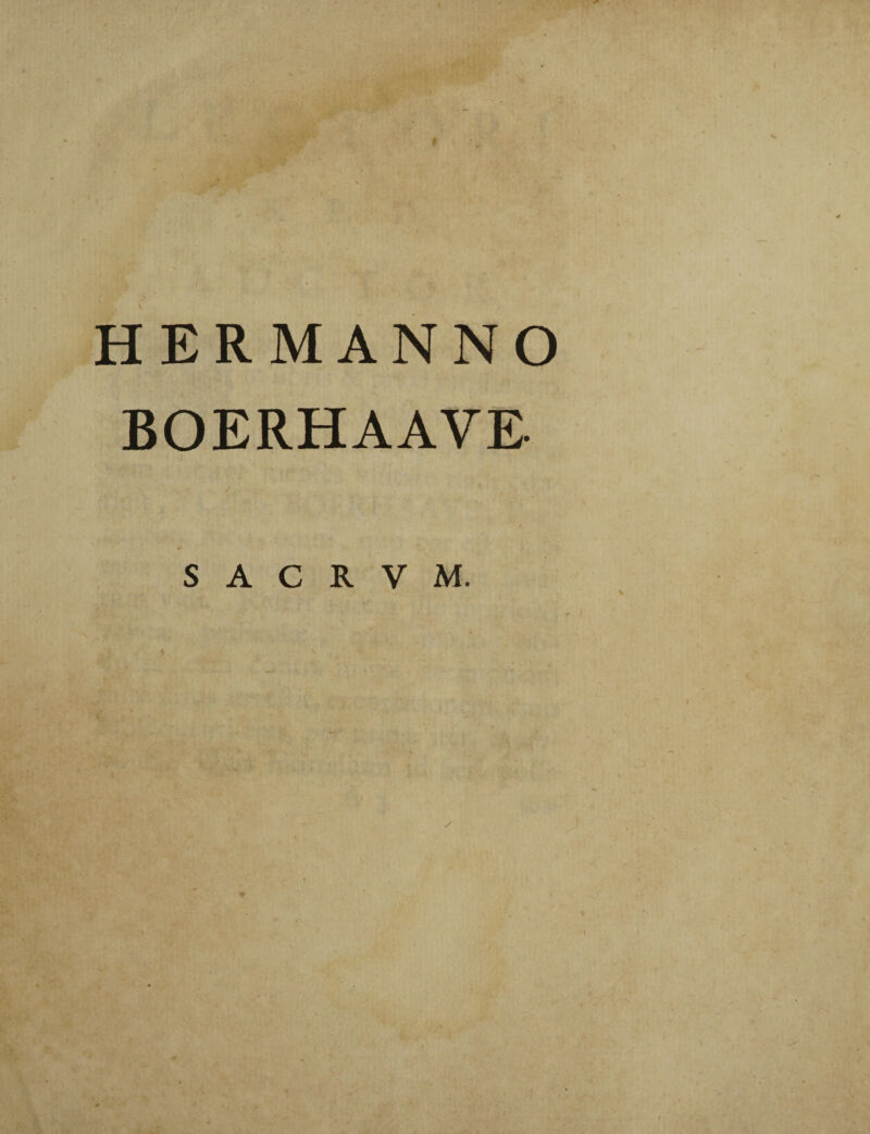 ' BOERHAAVE S A C R V M.