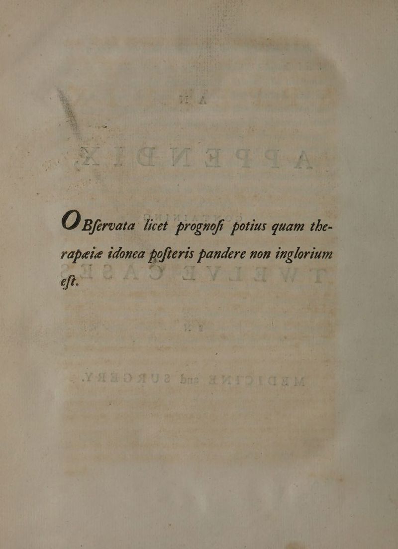 O Bfrvata licet prognoft potius quam the- rapete idonca pofterts pandere non inglorium oft.