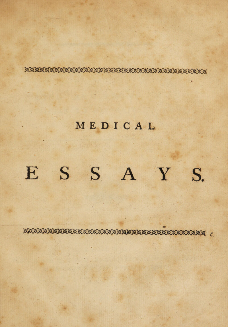 MEDICAL ESSAYS. % •-? . 41