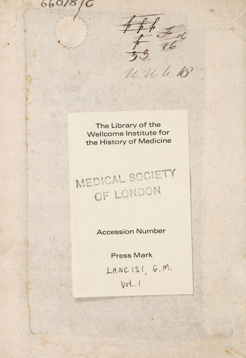 yv' ( The Library of the Wellcome Institute for the History of Medicine it '6 V i . a ^ 'X i /-•> I 't ‘i ’ ’ '< ■’ J S i' i Hw' W' M ^ * t' ■^J \ Accession Number Press Mark j_aWD{^{, (r.^- V-