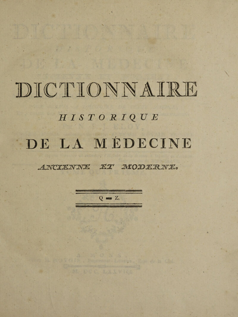 HISTORIQUE DE LA MÉDECINE ÆssreiüEWNJE: jelt ■jmco&æxln’Æ*