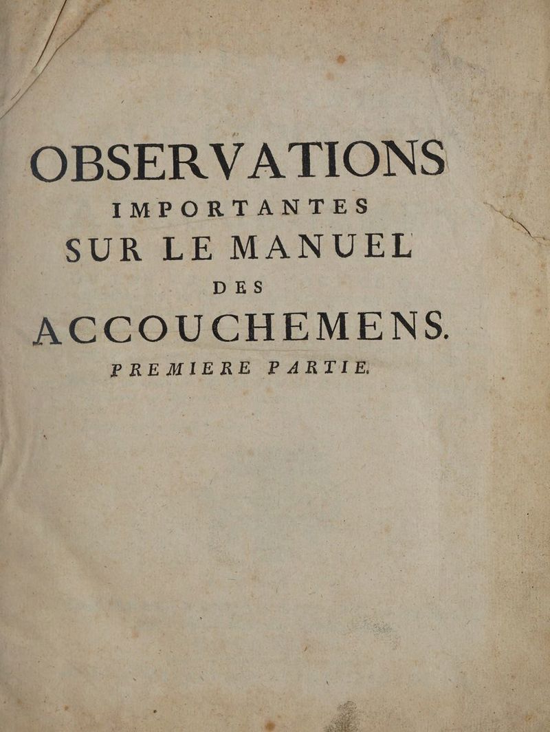 d IT F d OBSERVATIONS . |». SUR LE MANUEL DES PREMIERE PARTIE,