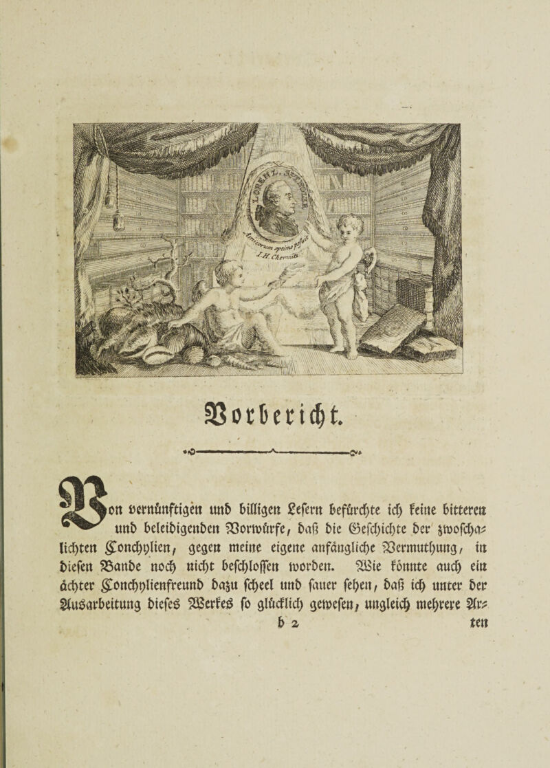 üBotbendjt ♦ »0 I ■ I <V.. mm, I i gx» %ott Pernönftigen unb Billiget* £efem befürchte tcf> feilte Bitteren uttb beletbtgertben SSomürfe, Baß bic 0efcf)ic()te ber $tpofd)a* licf)tett gCottcßplien, gegen meine eigene anfängliche ^ermutßttng, tn Biefen SSanBe nod) nicht Befd)lo|fen tporBen. SBie fonnte auch ein achter gonchhlienfmutB Ba^u fcheel unB fauer fehett, Baß id) unter Ber Aufarbeitung Biefef SBerfeg fo glücfltd) getpefen; ungleich mehrere %xt B 2 teu