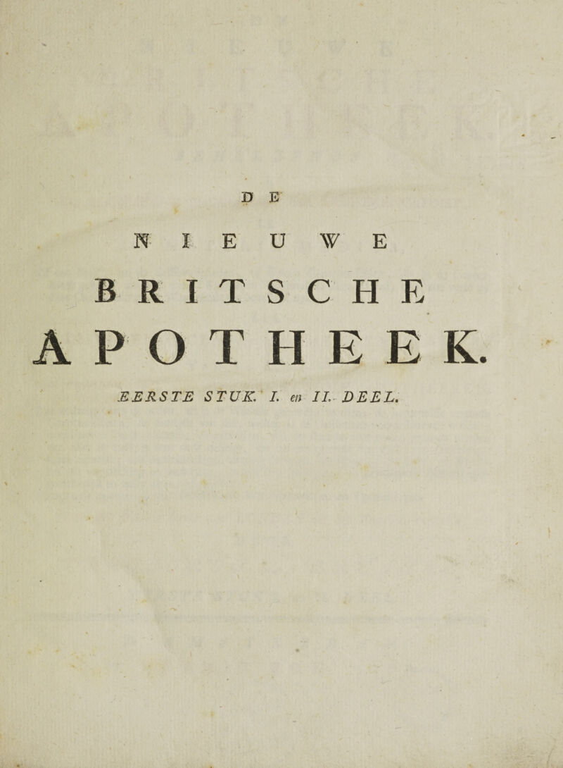 N- I E U \V E BKITSCHE APOTHEEK. EERSTE STUK. I. en II. DEEL. -■