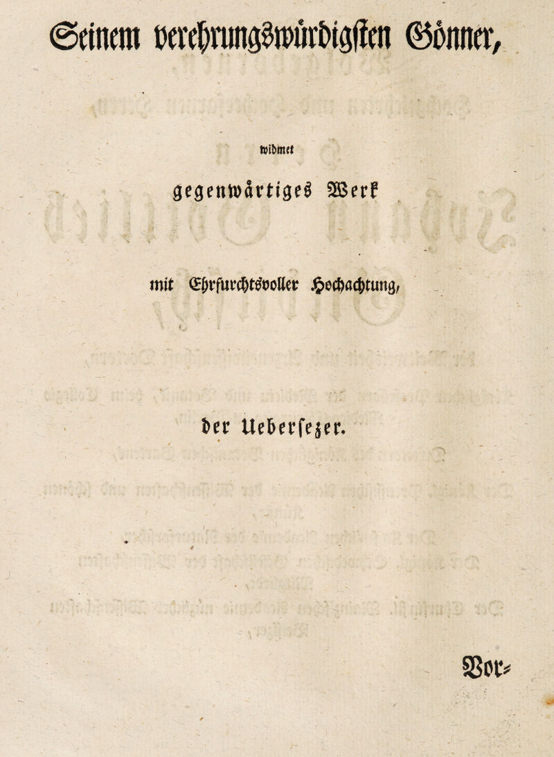 / toi&mrt geaetmartigeS SSßerf : X _ ... v *■>. ' >? .>< mit <£&rfütt&tööotter .§e(f)«d)tung, fcer Uebevfejer. / ^ / / ♦ * v ✓