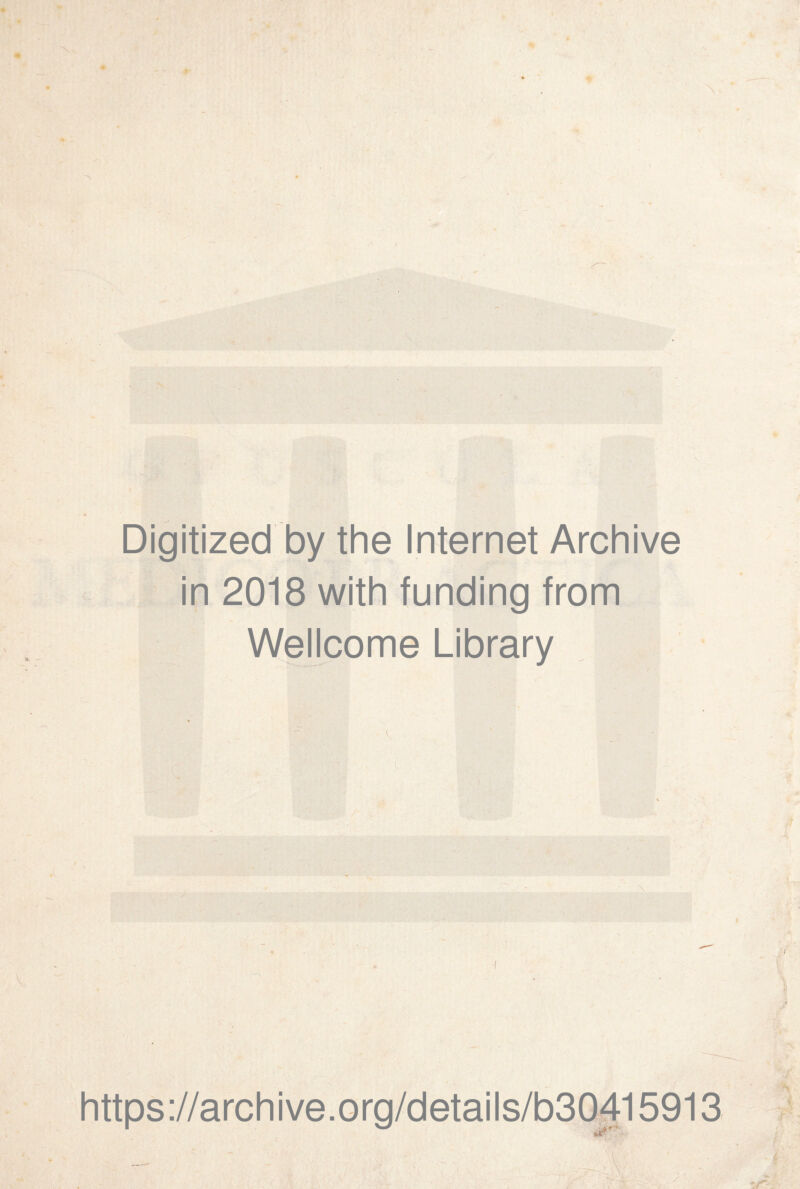 Digitized by the Internet Archive in 2018 with funding from Wellcome Library