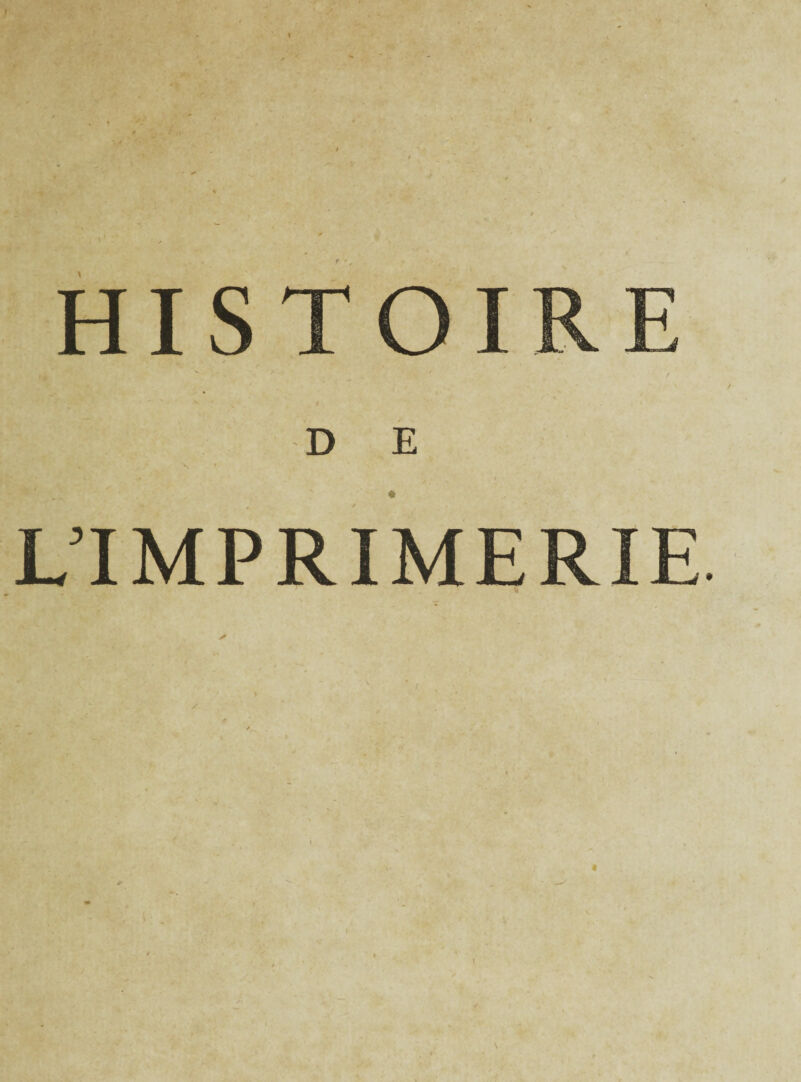 * HISTOIRE D E L’IMPRIMERIE I