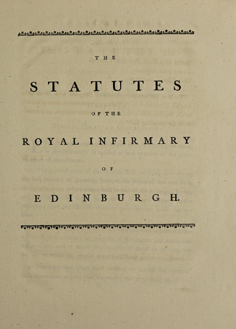 STATUTES OF THE ROYAL INFIRMARY EDINBURGH. /