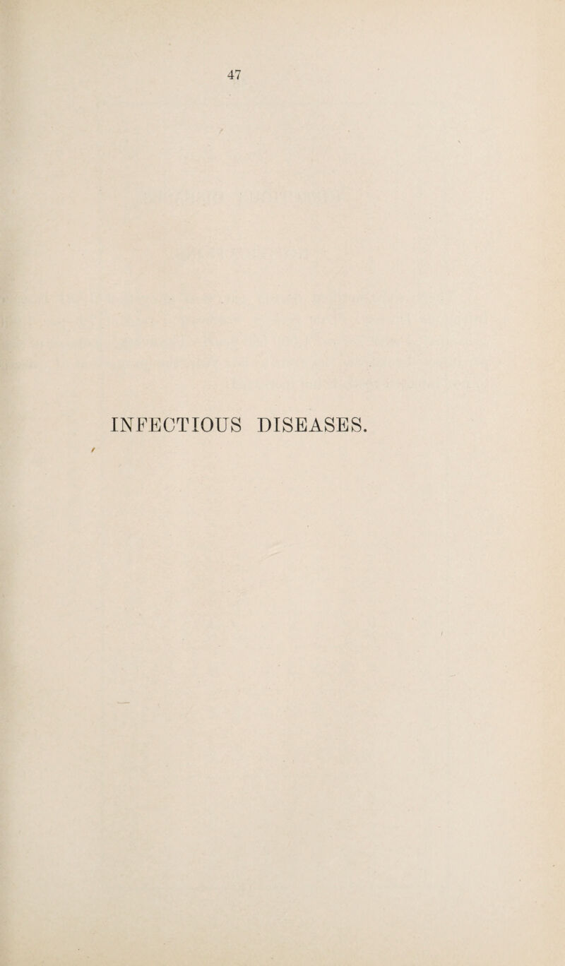 INFECTIOUS DISEASES.