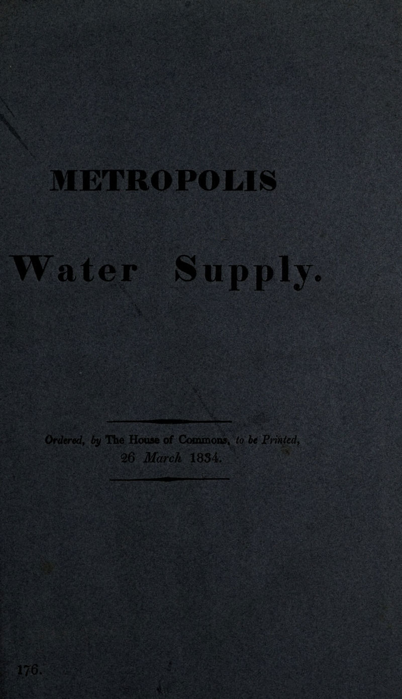 Ordered, by Hie House of Commons, to be Printed, 1834. ■' £ »\yr .f % & •v. •