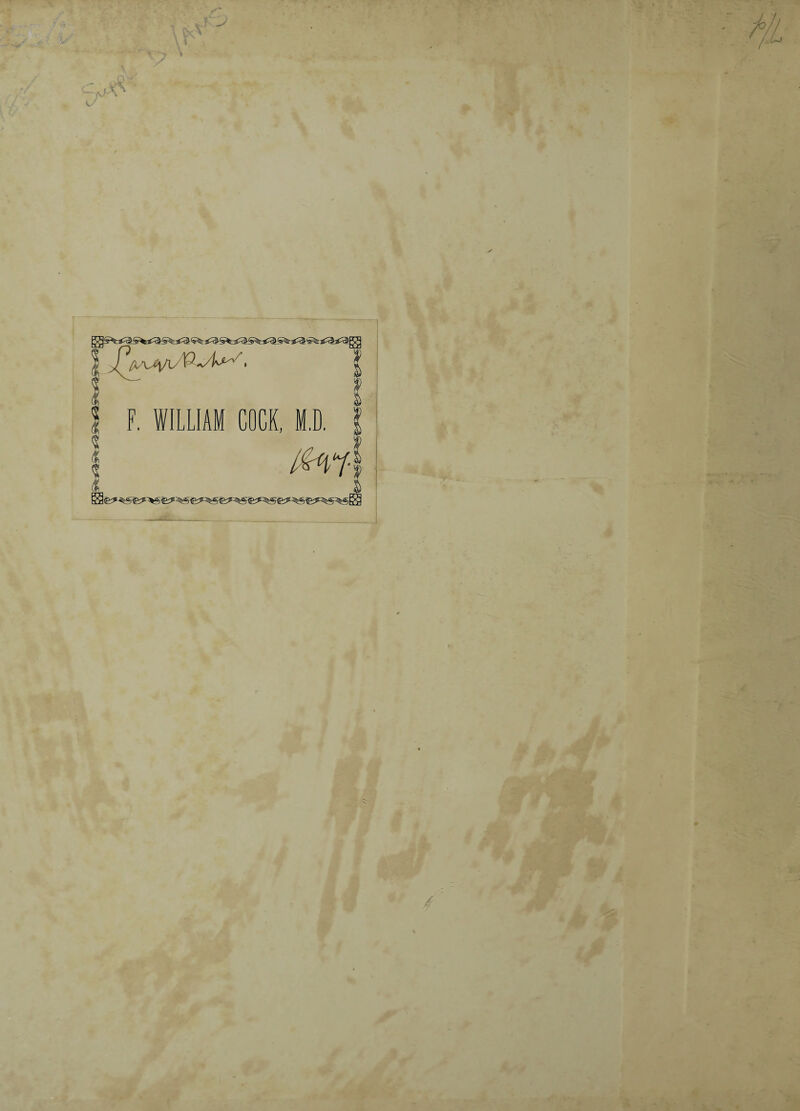 15?% Sr%; V F. WILLIAM COCK, M.D. MY & V l