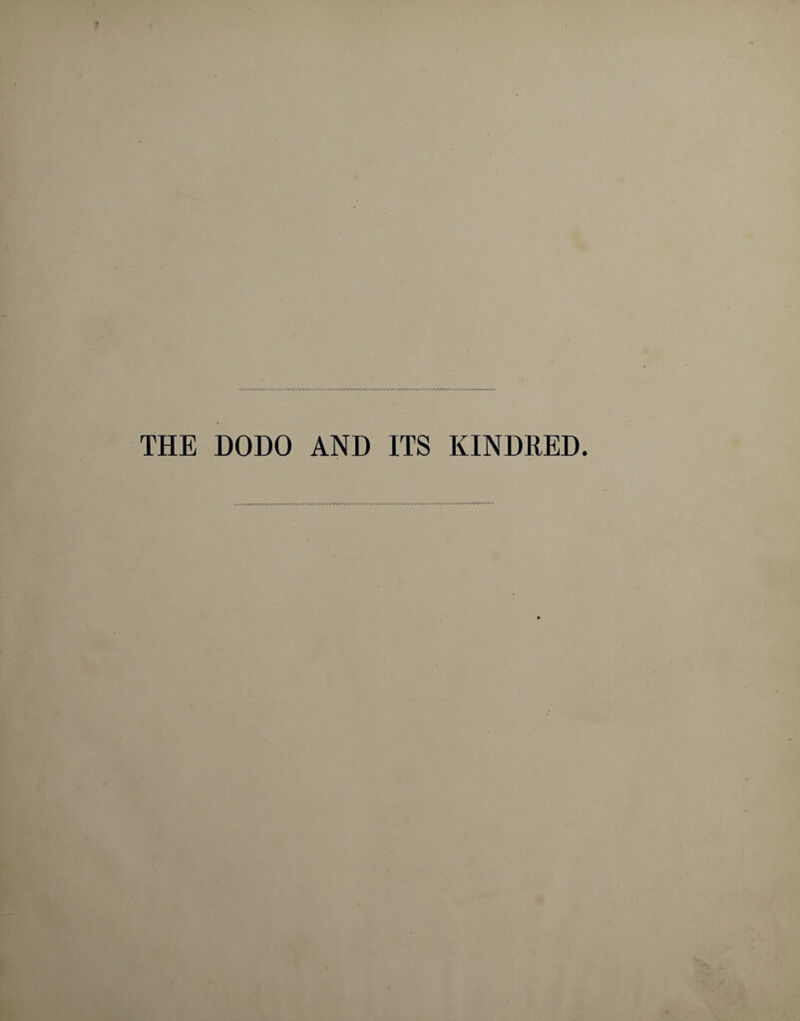 THE DODO AND ITS KINDRED.