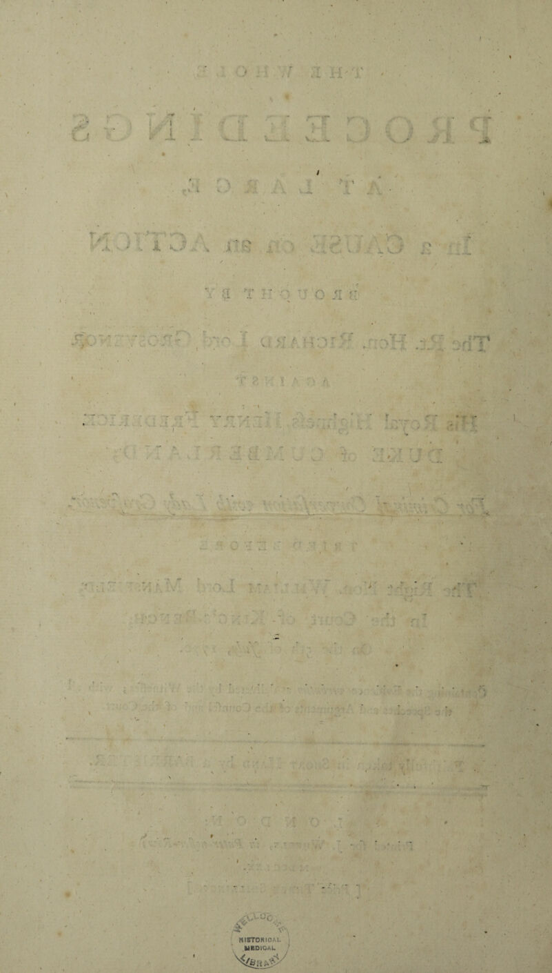 i I :i ii'T - '£ I ,• »>' v: - r.~r v.-- - r l- 1 J! > , f .7 . ■ , • ' . .  • / . i >•  V, ’ y.- >*. ; A i :• • ; . 7 i v c f; e ’ * - j- n * f. . f > % v ... t f r *V V—4 A 7 ♦ - • t- . *-sr% ' —» .. . v p V • 1 A ir *■ ”> V ^ .<? 1 V c:> „. :rv ■ -j i . -- ;r . •• • 1. .... i.-'_ . ' i s. v- kJ. > ' y r 5; ■ «*- - . -V „ V* 7* til , - t j. r r • •..i > ■ *> * . *' • . • ! ( ■ ' ' '■ '  . x. • ■ : 7 y <■’ - . , r.- ■ V i V •• V' ■ r % Jt... r ■ T ■ ... ‘ ' s - ,A “ • J ; *- • y • . , i historical MEDICAL 3 s.