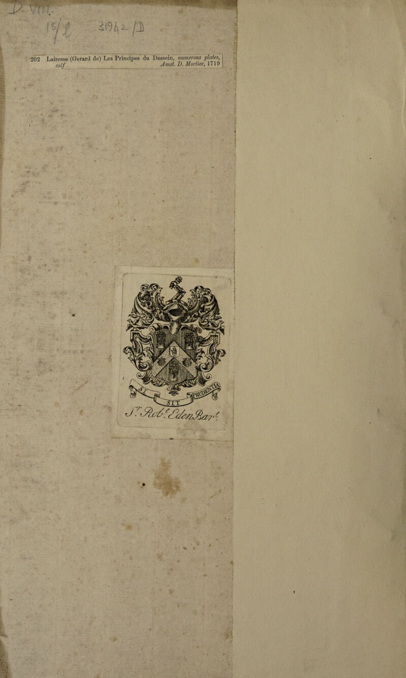 [1 202 Lairesse (Gérard de) Les Principes du Dessein, numerous plates, calf Amst. D. Mortier, 1719 I 7 ff •1 , i ■4 ' (* 4 \