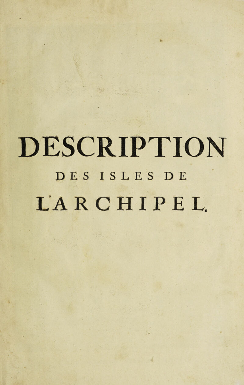 DESCRIPTION DES ISLES DE LARCHIPEL.