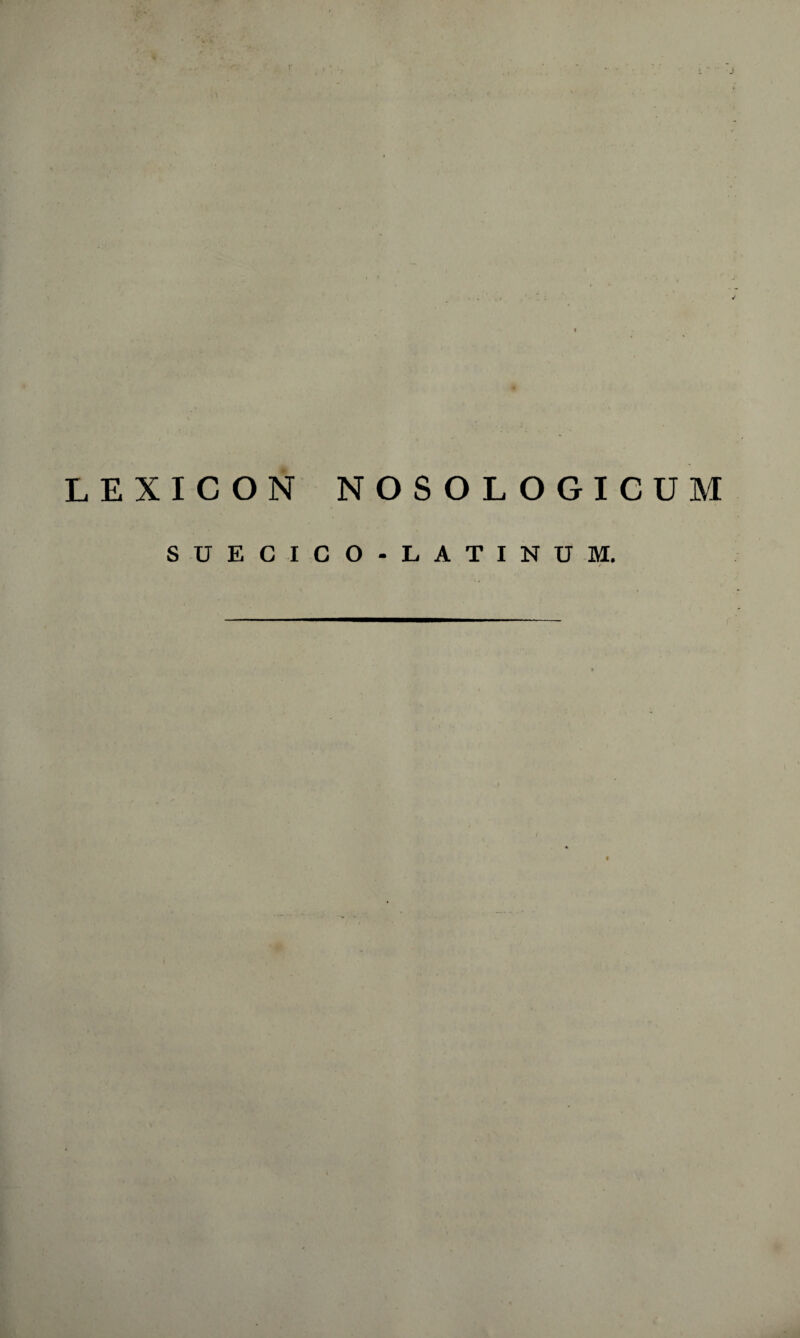 LEXICON NOSOLOGICUM SUECICO-LATINUM.