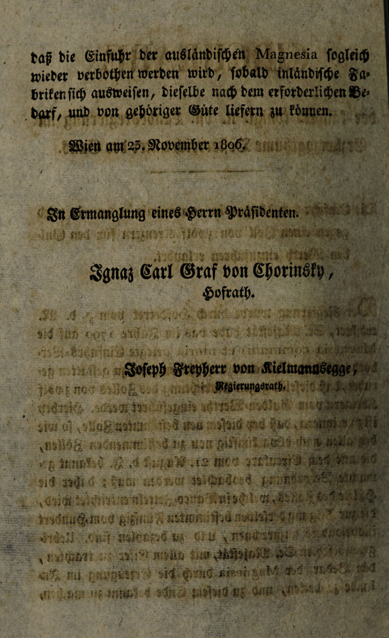 [ taff bte <gmftt$r bet at!§länbif#ert Magnesia foglei# mietet: »erbosen werben wirb, fobalb tnlänbiftbe %a* brtfettft# auSweifeti, btefelbe nach bera etforberlt#ettSBe= tarf, unb ton ge&öriger (Säte liefern $» tbauen. ■t, 5 V sil •« •> • » fcj' ’C Sgiittj (Sari ©raf Do« pon«6fD ^ofratO« 4 '4 A £*, L - / r. ■ , c '7,^-. i «' pVyTj 1 \A t * ii ... . , 4f *4 **, *ffc£ y Jf V 4 - ••■4' ♦». .' <• • ;;Öi|; : \> 1 * 5 -IN ^ V f jS^i *T; t*-v »■4 ... hfi’* >{*)■$-?i t .'i? 9 7 • w -y w ?- .■ ^ ¥ uk / V 4\K ; •#' V ■ f* ^mHI * ^ ^ vl • ^ , V*f {* sf Ul « i V ' ' » ■• r«4j *v 4 * •*' f ’Ä * •*- ' w kl 1 ’ « ‘'1 • £'<■■7 kJwv-^ ^ V* ' \7 i f Hj ... /v MM iW- T' '•>  *3-/ Wi- 'V . •*: S’ ^ _ * AfiA 4* ',* '/ <L‘ V*' % x rt* dl , * J K f/JW ^ 4 Hj < > •*• »’ 4 \ i 'i •! .-,v m .• • } ’ ■ -S * > ' v *; v Vfjpi ¥ <V* ^ 7 I*’ . ■+ /hin**/} Tv All i 'W ' < v ■ •>• -.’ . *J4 fc-, # j ■■ ■,.7 1' -•% A . % -• f 5,'V: iS fff-CÖ ' i öi->rv ¥■••♦• «c^-v v* v r 4 #1. 4 ; ,if v <'» ■ t. Aft**  .?», 7 jl-i1 i >'. /»* - ■'* • •? 'A | Ü*4il» * * Tt > * ,»■ ' V’ t W;. ^ _ * *iC8H4 fk i v Jrl v ♦»f'VJli 44p% ••• ? -^ \* • ‘ y <4 ••* -<p*r. >• r •. * i. 'i * 7  • ’• * • , • . , i \ ¥ • • .-v . •fi. 4 ,>$%» ” f' \ '♦? 1 *j •<¥ *^Bv‘ <&s# 4’V* * s ^ r i / ? i- > £ ■ i 4* - •- - 4fl*{ 7*7- ''■y-til \ . {>*f4 ifi 4. t e4 ./,■'. A.J.* *• m . f,V' V >V,!^{:<.si ,r i 3* '• If 7 für * ^ -<r f '* « • i.. ■* m. y-i fe I % A. ^*’ ' *,» ^ < \$**\*^ c v 4 ‘ f* 'S b t S»- * j- v M? W M \«?l -v' teykti otvOi« .5 ^ 1 x. ■ 4 ;.L,4|p^>‘Ärf4'V *v .iJCpfllf <- •'.' # J» -. 4 • Mf f. ä >* !; * ^5l* jyJ Jf ) r *-> ♦ 7t t >k i L » A . 4 ** ,* . ».* , 4>iv >4.* if v * f* ^ .14 - '0?-Jt(S Tiir': 77.: rÄKfv;. •VWi^d V ‘ ‘ ^ f *• ,1 tz * •4ii:lri ftiÄlüH li ST r , 1,- •' ' <i ; i ? ,A,r,vk v*ni.>