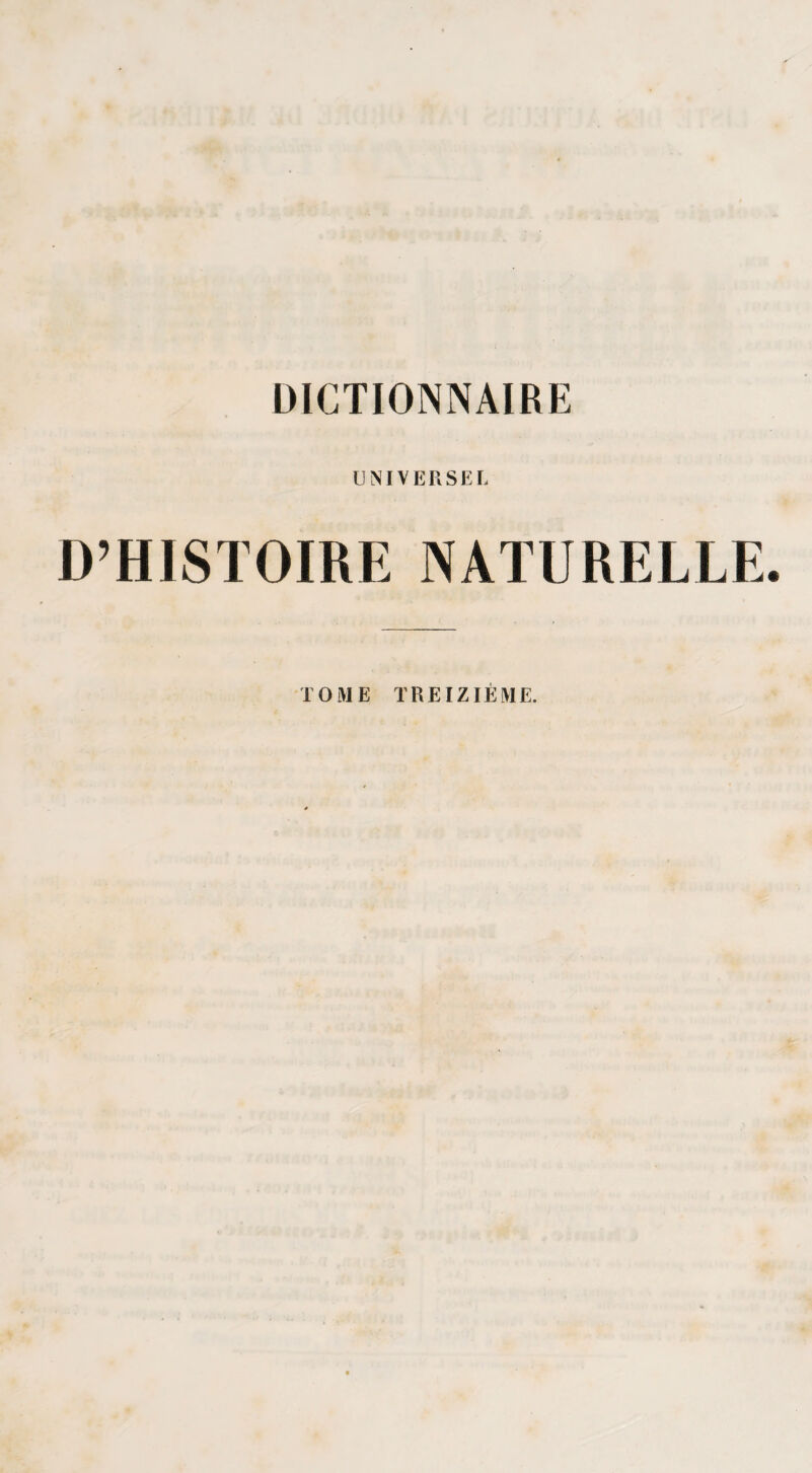 UNIVERSEL D’HISTOIRE NATURELLE TOME TREIZIÈME.