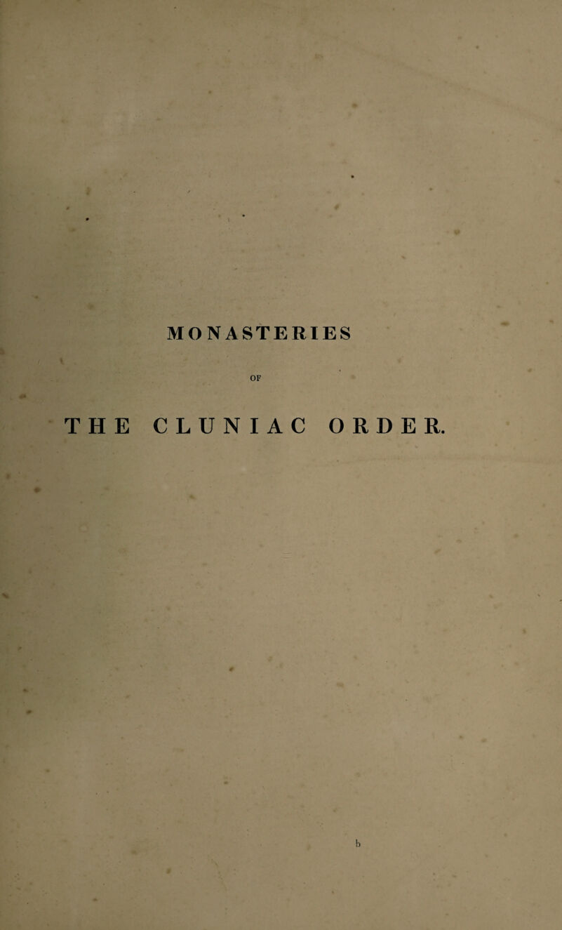 MONASTERIES OF THE CLUNIAC ORDER.