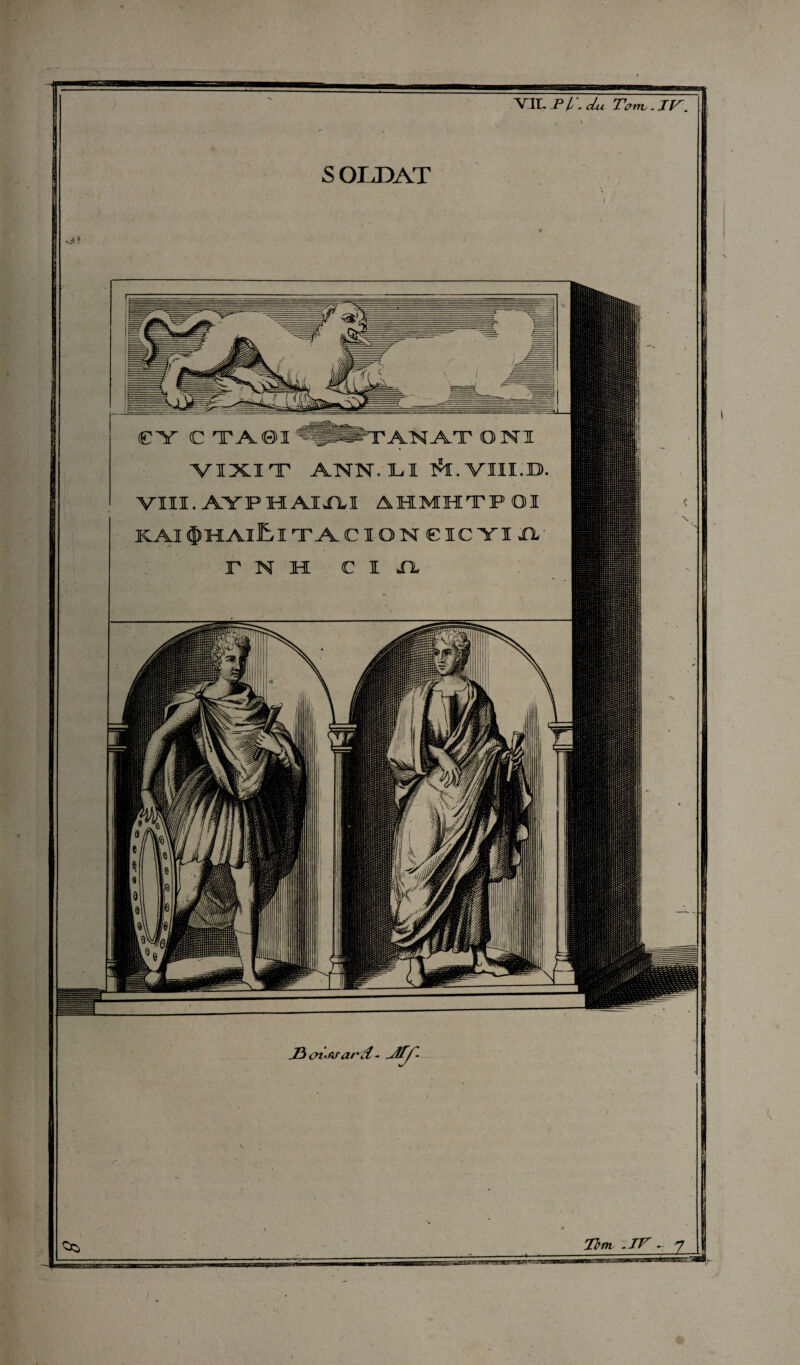 £Y C TA0I VIXIT ANN.LI M.VIII.D VIII. AYPHAIIII AHMHTPOI KAI $H AIÊI TA C IO N CICYI XL r N H C I XL VIL P / . cLu Tcnrv . IV SOLDAT *atr «a? g A.»-1 'g.,?r JioùfirantL- jtff- i