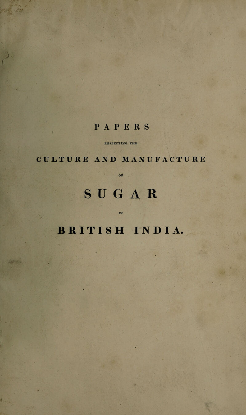 RESPECTING THE CULTURE AND MANUFACTURE SUGAR BRITISH INDIA.