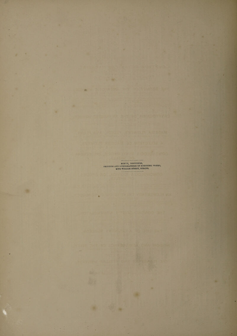 REEVE, BROTHERS, PRINTERS AND LITHOGRAPHERS OF SCIENTIFIC WORKS, KING WILLIAM STREET, STRAND.