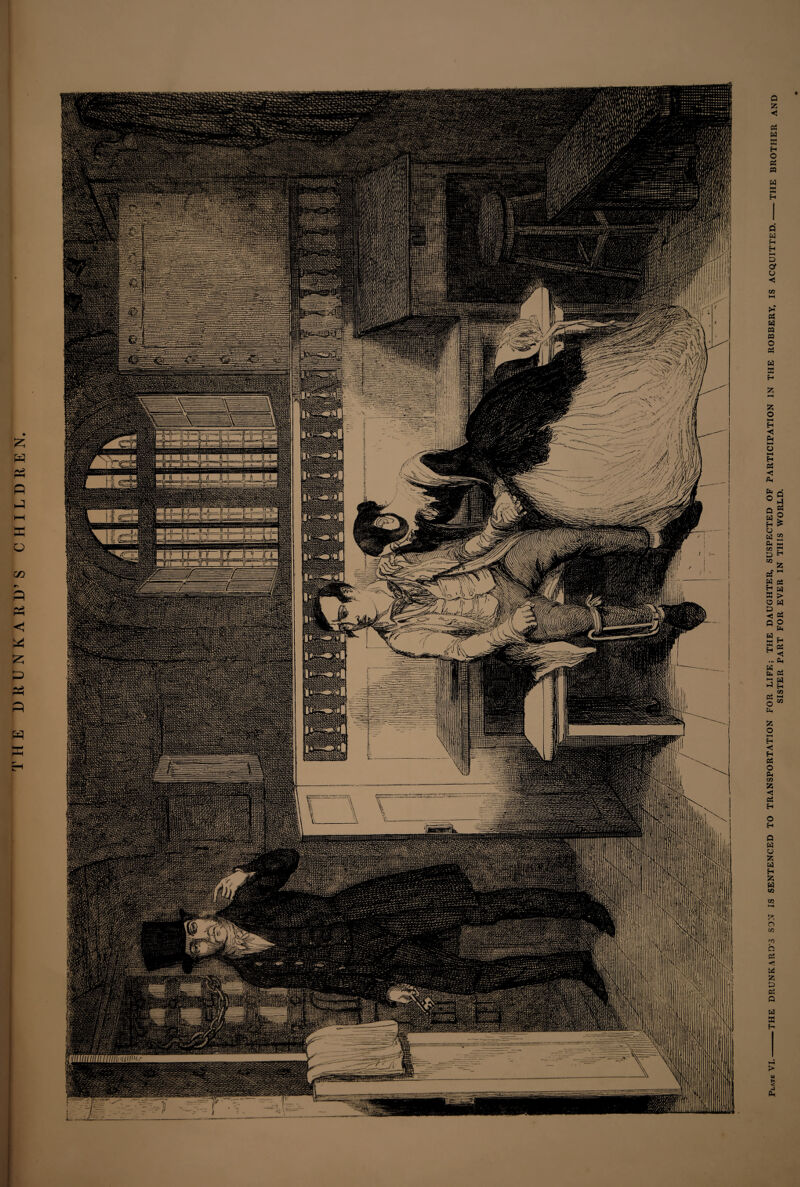 Plate VI.-THE DRUNKARD'S SON IS SENTENCED TO TRANSPORTATION FOR LIFE; THE DAUGHTER, SUSPECTED OF PARTICIPATION IN THE ROBBERY, IS ACQUITTED _THE BROTHER AND SISTER PART FOR EVER IN THIS WORLD.