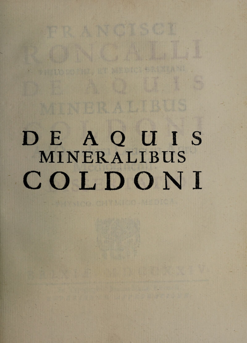 DE AQUIS MINERALIBUS COLDONI