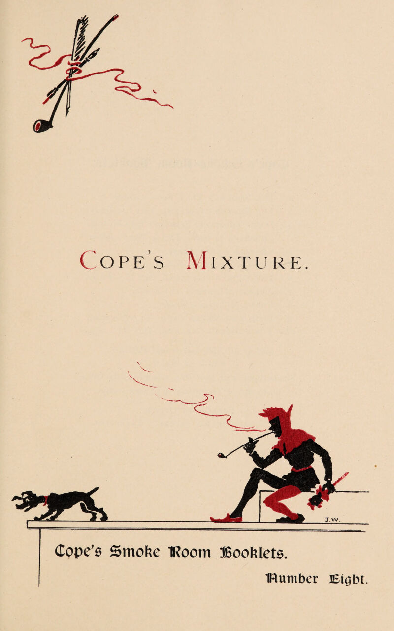 Cope’s Smoke Room booklets. ftluntber Eic?bt.