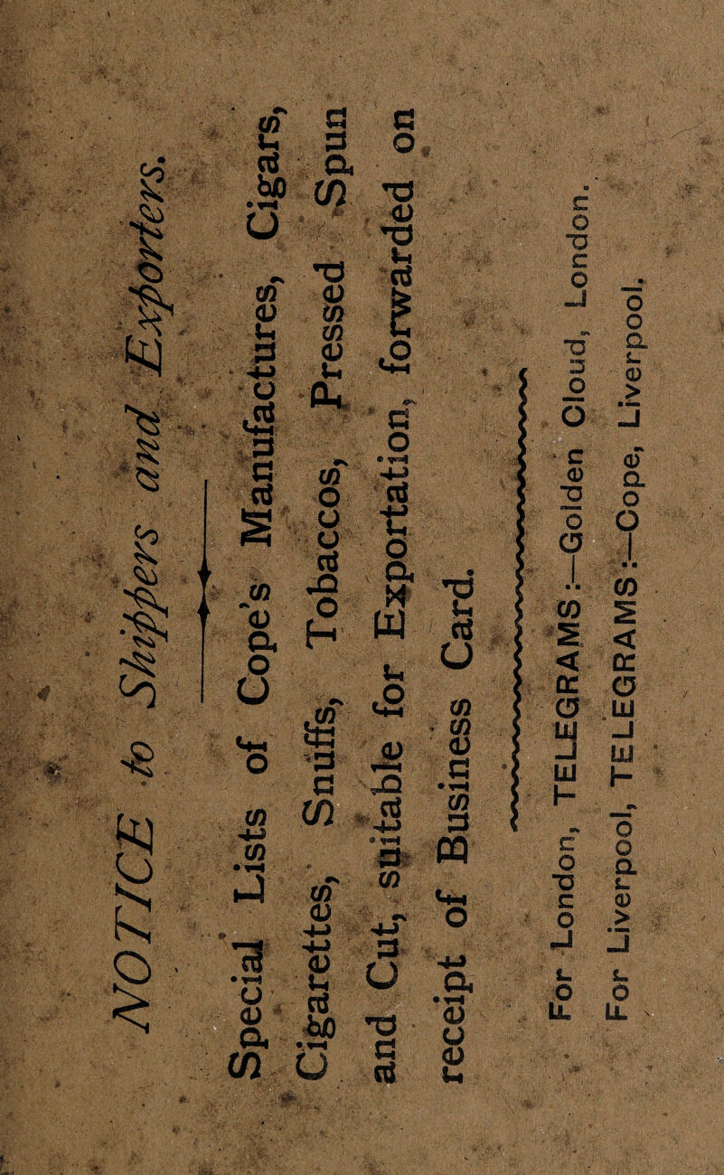 v!.' For London, TELEGRAMS :-Golden Cloud, London. For Liverpool, TELEGRAMS Cope, Liverpool,