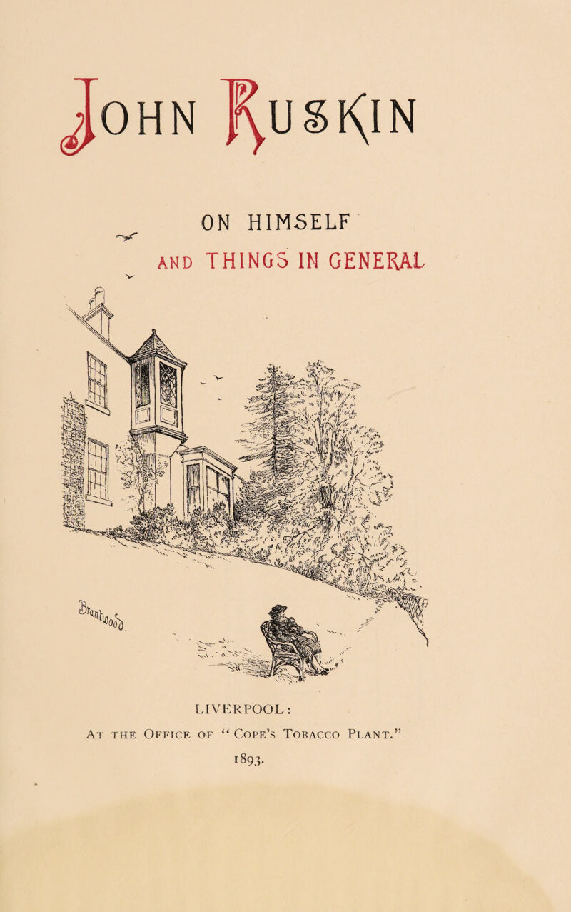 ON HIMSELF and THINGS IN GENERAL V LIVERPOOL: At the Office of “Cope’s Tobacco Plant.” 1893.