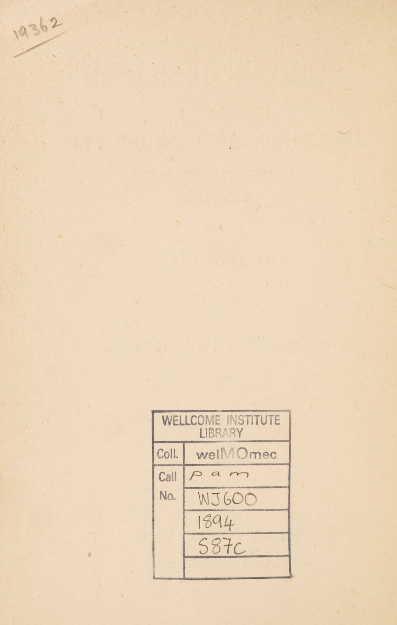 WELLCOME INSTITUTE LIBRARY Coll. wel!V Omec Call yO C\ No. \M3GOO 16^4 SrTfc