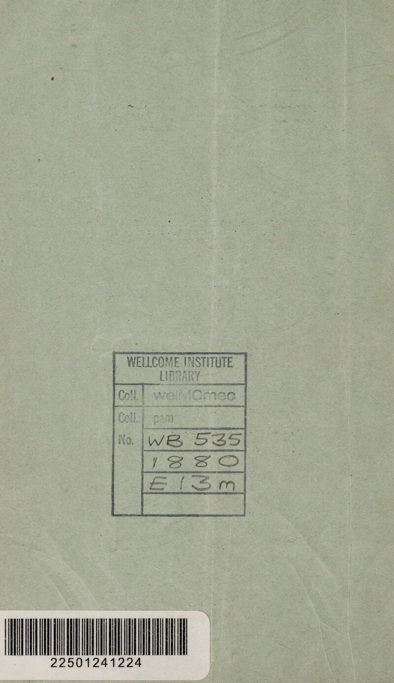 WELLCOME INSTITUTE LI CLARY ' Coll s : . ■; -r O f> CniL l ' ' No. u/6 S35 / s s o £r f vij m 1 7~ 22501241224