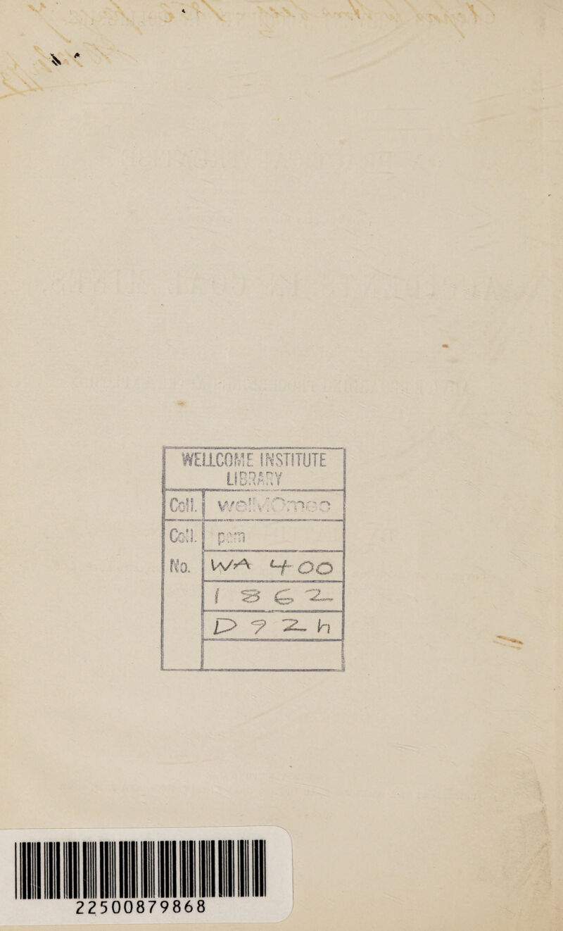 WELLCOME INSTITUTE library Coll. ! a 5: rr V V W’ i> % k \ . ' fi s . r* 7: -r Cc'J. I If?* S'•t'* Ko. h oo jj 3 G '-2- £> 1? 2_ h