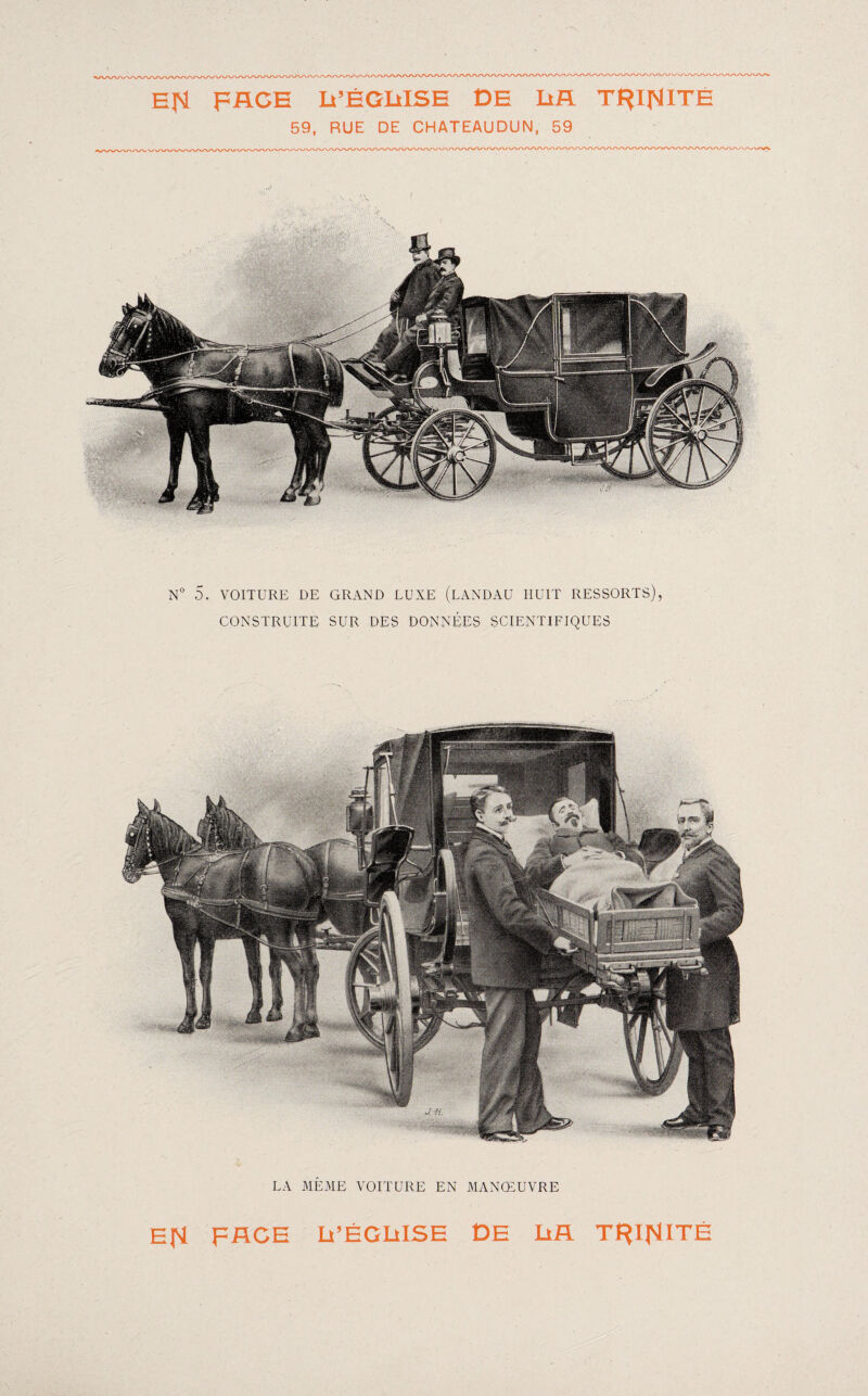 59, RUE DE CHATEAUDUN, 59 N° 5. VOITURE DE GRAND LUXE (LANDAU HUIT RESSORTS), CONSTRUITE SUR DES DONNÉES SCIENTIFIQUES LA MEME VOITURE EN MANŒUVRE